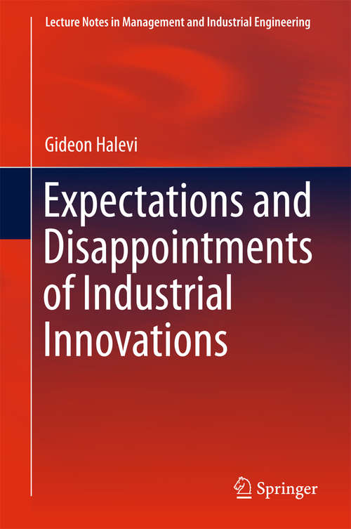 Book cover of Expectations and Disappointments of Industrial Innovations