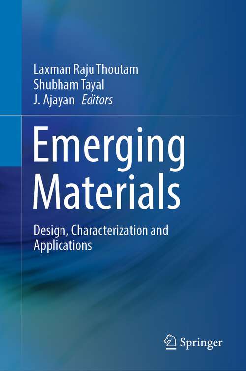 Book cover of Emerging Materials: Design, Characterization and Applications (1st ed. 2022)