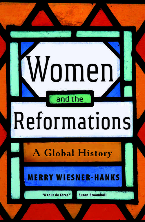 Book cover of Women and the Reformations: A Global History