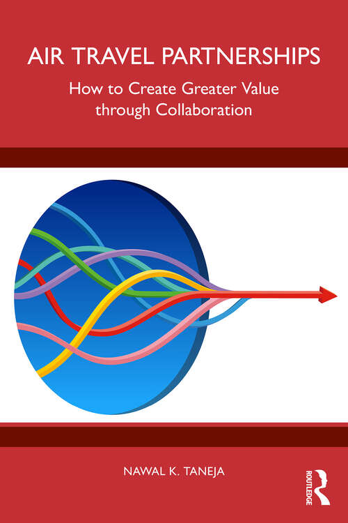 Book cover of Air Travel Partnerships: How to Create Greater Value through Collaboration