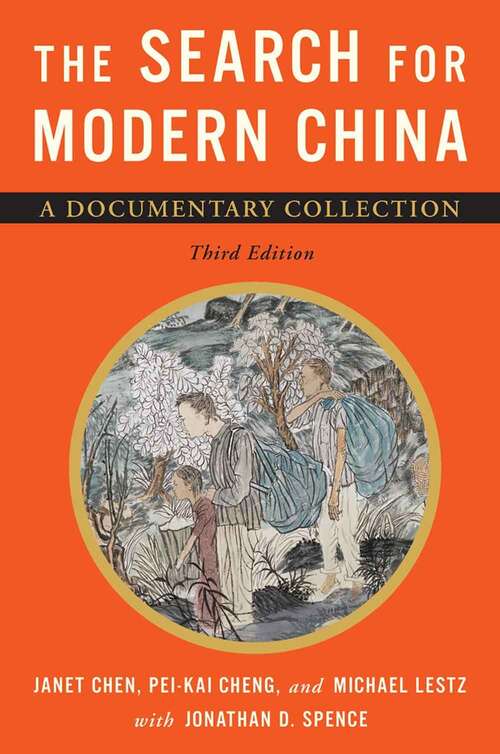 Book cover of Search For Modern China: Document History (Third Edition)