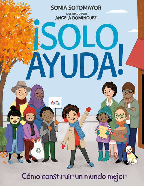 Book cover of ¡Solo Ayuda!: Como construir un mundo mejor