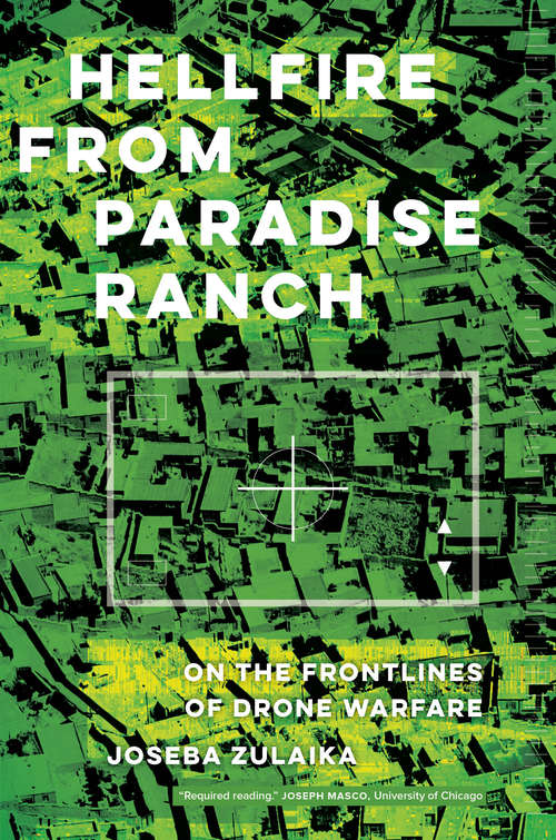Book cover of Hellfire from Paradise Ranch: On the Front Lines of Drone Warfare