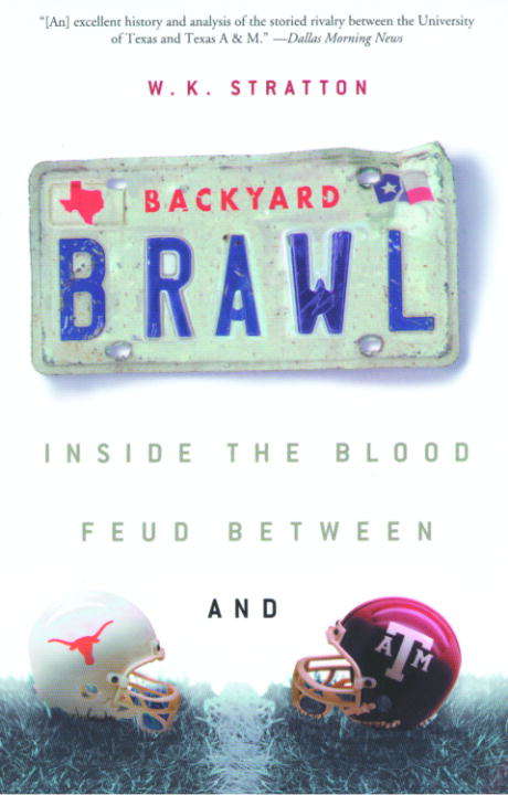 Book cover of Backyard Brawl: Inside the Blood Feud Between Texas and Texas A & M