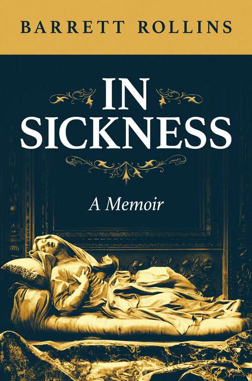 Book cover of In Sickness: A Memoir