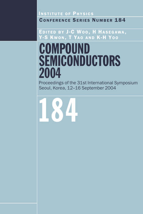 Book cover of Compound Semiconductors 2004: Compound Semiconductors for Quantum Science and Nanostructures (Institute of Physics Conference Series)