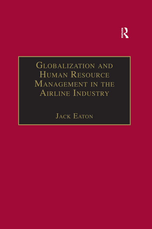 Book cover of Globalization and Human Resource Management in the Airline Industry (2) (Ashgate Studies in Aviation Economics and Management)