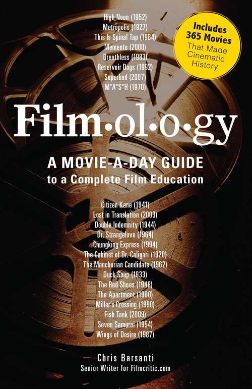 Book cover of Filmology: A Movie-a-Day Guide to the Movies You Need to Know