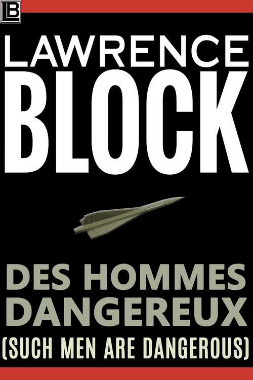 Book cover of Des Hommes Dangereux (Such Men Are Dangerous)