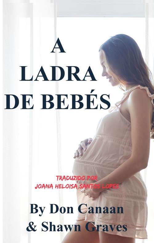 Book cover of A Ladra de Bebés