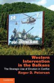 Book cover of Western Intervention in the Balkans: The Strategic Use of Emotion in Conflict