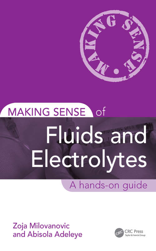 Book cover of Making Sense of Fluids and Electrolytes: A hands-on guide (Making Sense of)