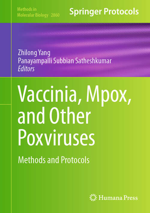 Book cover of Vaccinia, Mpox, and Other Poxviruses: Methods and Protocols (Methods in Molecular Biology #2860)