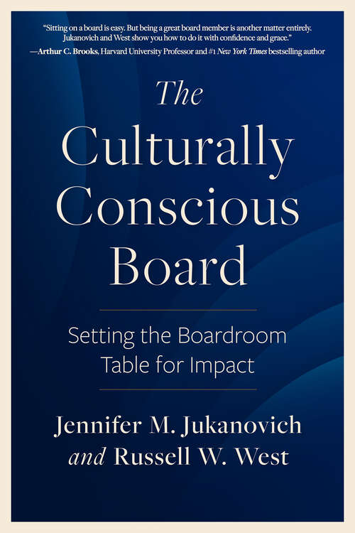 Book cover of The Culturally Conscious Board: Setting the Boardroom Table for Impact