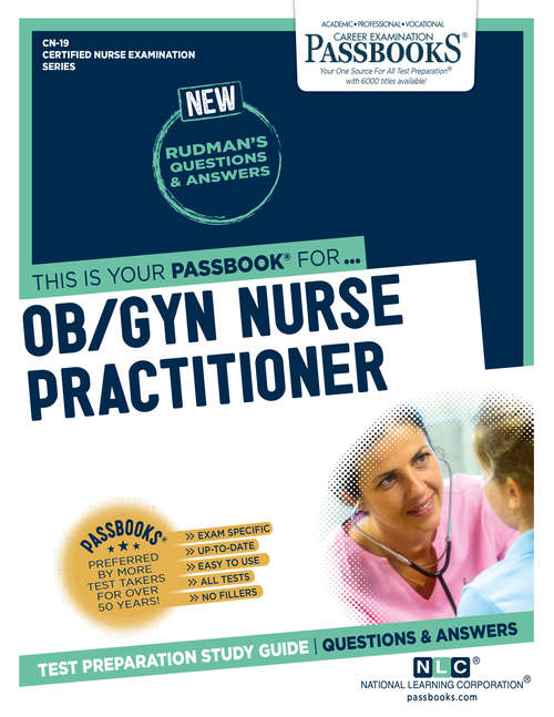 Book cover of OB/GYN NURSE PRACTITIONER: Passbooks Study Guide (Certified Nurse Examination Series: Cn-19)