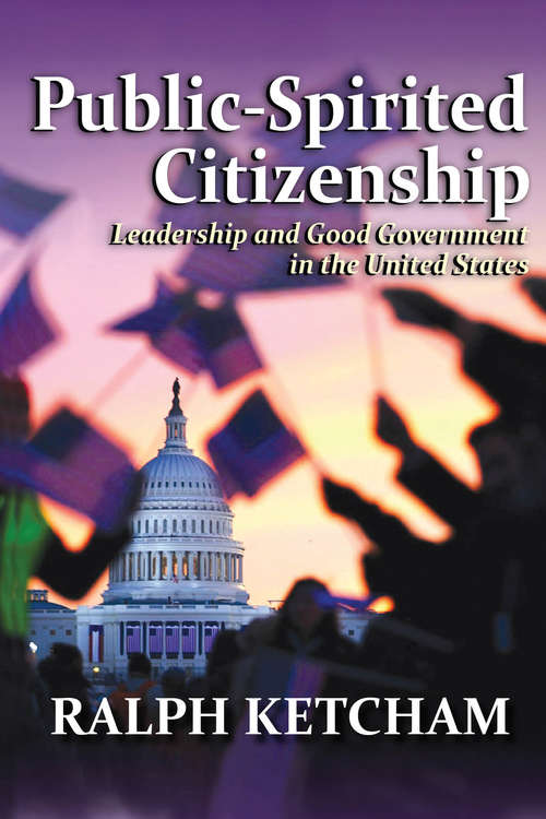 Book cover of Public-Spirited Citizenship: Leadership and Good Government in the United States