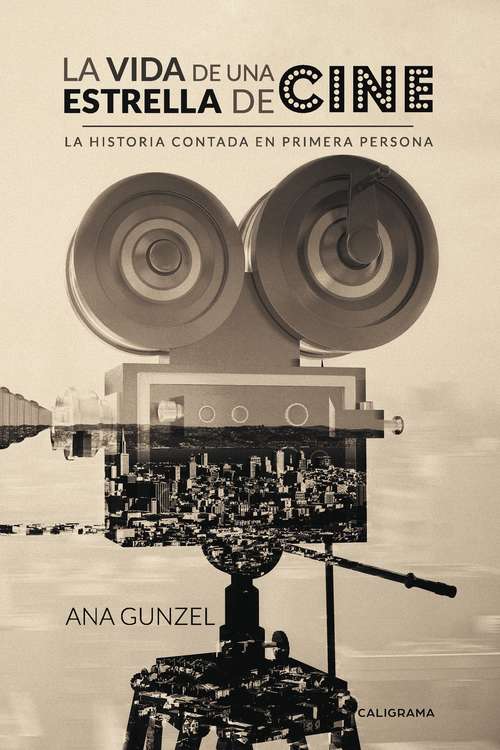 Book cover of La vida de una estrella de cine: La historia contada en primera persona