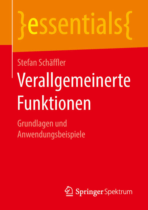 Book cover of Verallgemeinerte Funktionen: Grundlagen und Anwendungsbeispiele (1. Aufl. 2018) (essentials)