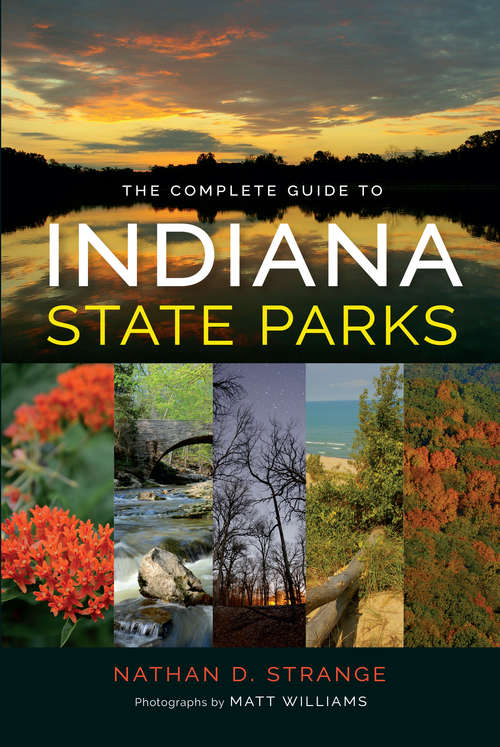 Book cover of The Complete Guide to Indiana State Parks