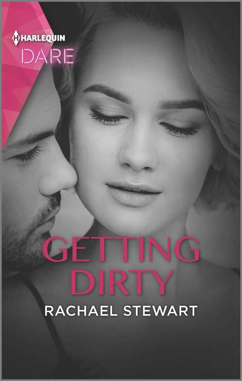 Book cover of Getting Dirty: A Scorching Hot Romance (Original) (Mills And Boon Dare Ser.)