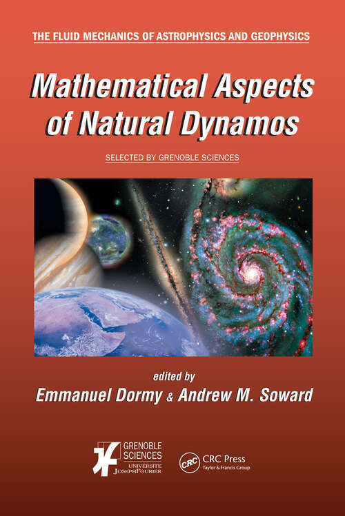 Book cover of Mathematical Aspects of Natural Dynamos (1) (The Fluid Mechanics of Astrophysics and Geophysics)