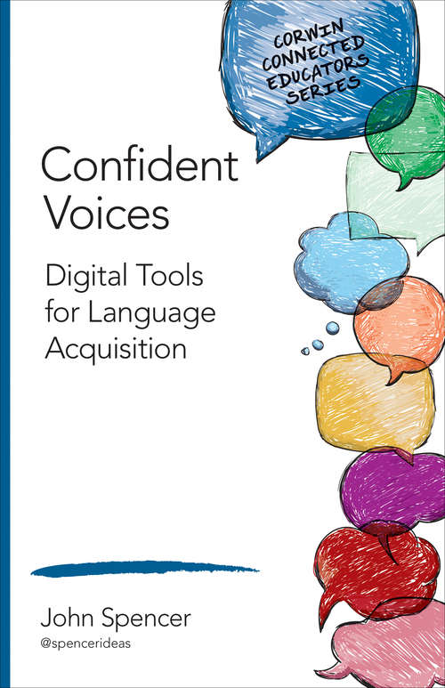 Book cover of Confident Voices: Digital Tools for Language Acquisition (Corwin Connected Educators Series)