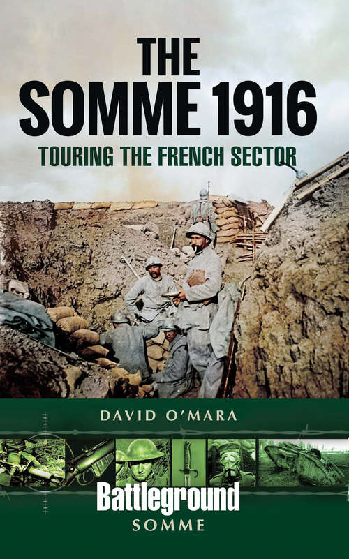 Book cover of The Somme 1916: Touring the French Sector (Battleground Somme)