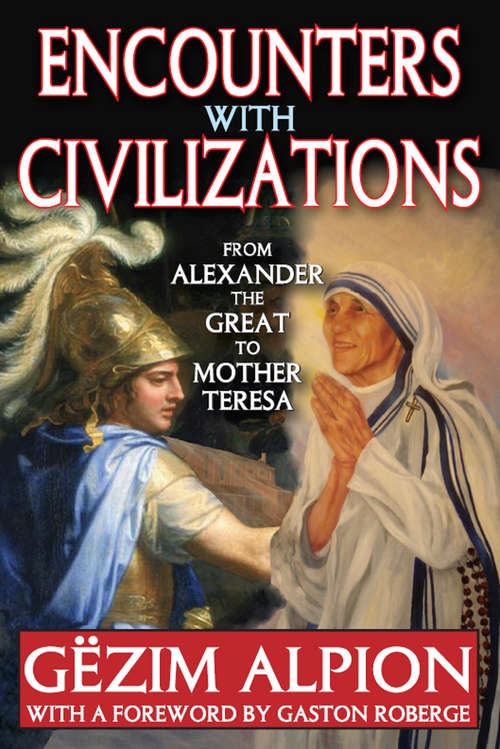 Book cover of Encounters with Civilizations: From Alexander the Great to Mother Teresa