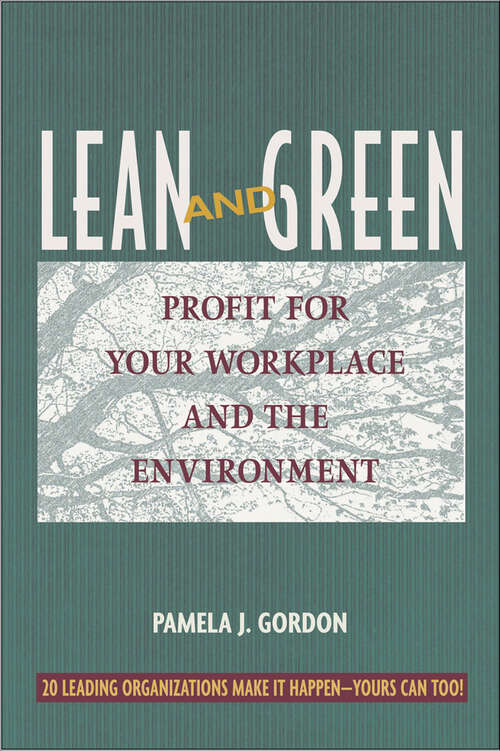 Book cover of Lean and Green: Profit for Your Workplace and the Environment