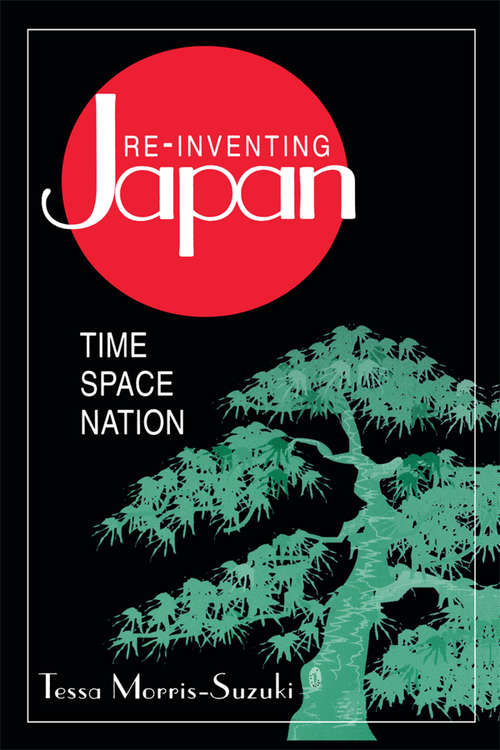 Book cover of Re-inventing Japan: Nation, Culture, Identity (Japan In The Modern World Ser.)