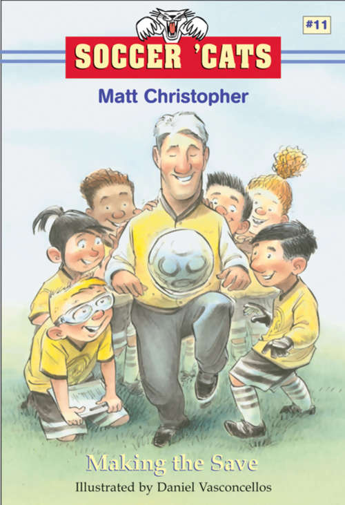 Book cover of Making the Save: Soccer 'Cats #11 (Soccer 'cats Ser.: Bk. 11)
