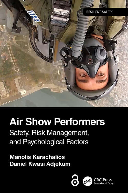 Book cover of Air Show Performers: Safety, Risk Management and Psychological Factors (Resilient Safety)