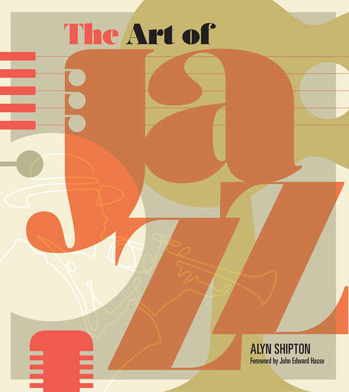 Book cover of The Art of Jazz: A Visual History