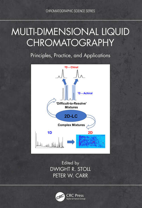 Book cover of Multi-Dimensional Liquid Chromatography: Principles, Practice, and Applications (Chromatographic Science Series)