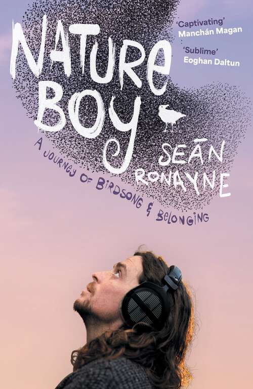 Book cover of Nature Boy: A journey of birdsong and belonging