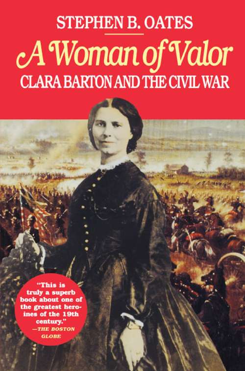 Book cover of A Woman of Valor: Clara Barton and the Civil War