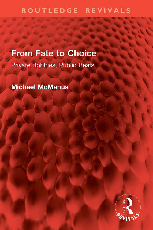 Book cover of From Fate to Choice: Private Bobbies, Public Beats (Routledge Revivals)