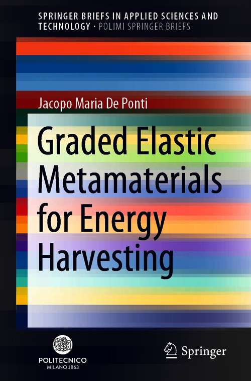 Book cover of Graded Elastic Metamaterials for Energy Harvesting (1st ed. 2021) (SpringerBriefs in Applied Sciences and Technology)