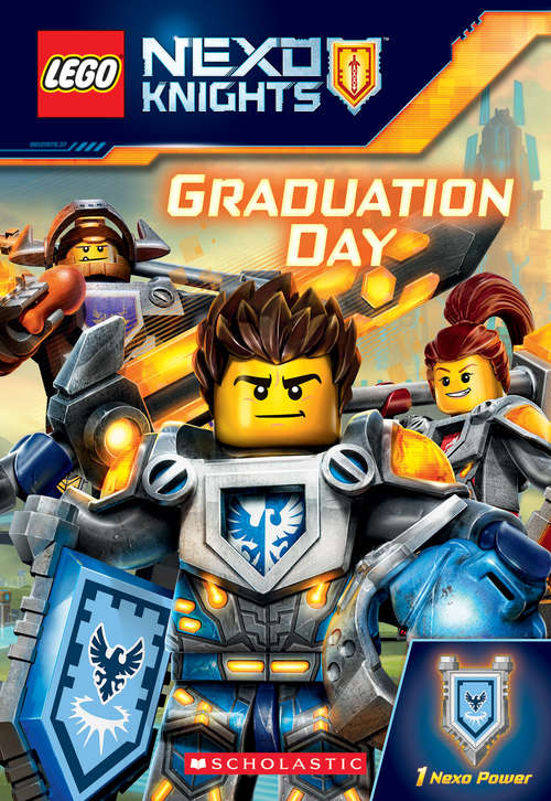 Book cover of Graduation Day: Chapter Book) (LEGO NEXO Knights #1)