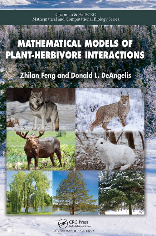 Book cover of Mathematical Models of Plant-Herbivore Interactions (Chapman & Hall/CRC Mathematical Biology Series)