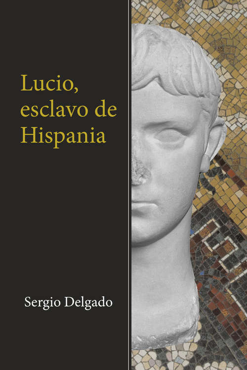 Book cover of Lucio, esclavo de Hispania