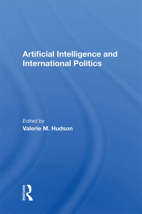 Book cover of Artificial Intelligence And International Politics