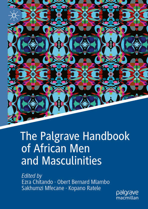 Book cover of The Palgrave Handbook of African Men and Masculinities (2024)
