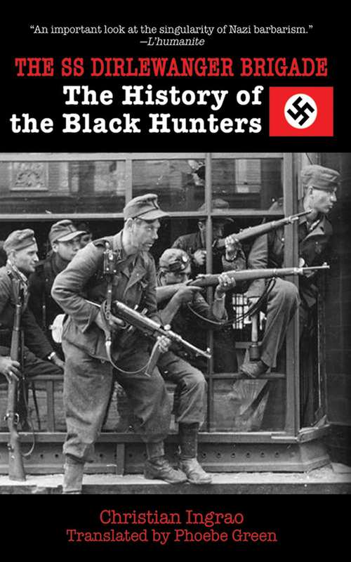 Book cover of The SS Dirlewanger Brigade: The History of the Black Hunters
