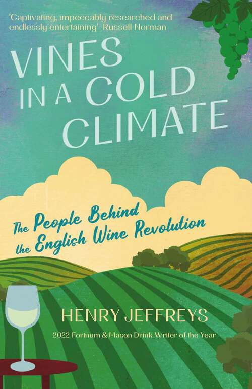 Book cover of Vines in a Cool Climate: The People Behind The English Wine Revolution