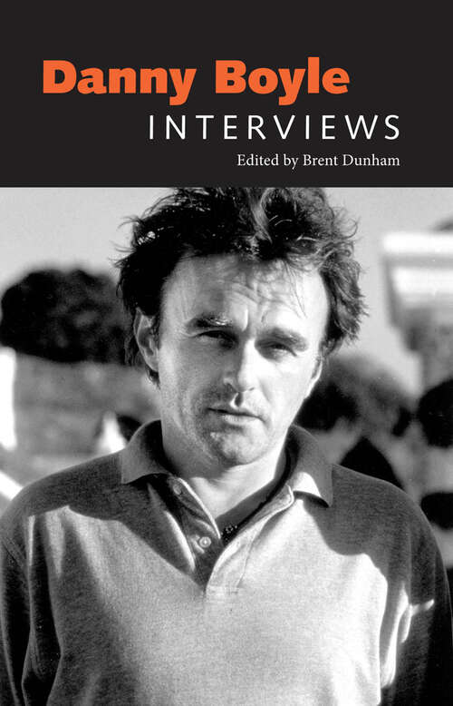 Book cover of Danny Boyle: Interviews (EPUB Single) (Conversations with Filmmakers Series)
