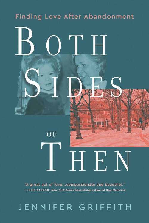 Book cover of Both Sides of Then: Finding Love After Abandonment