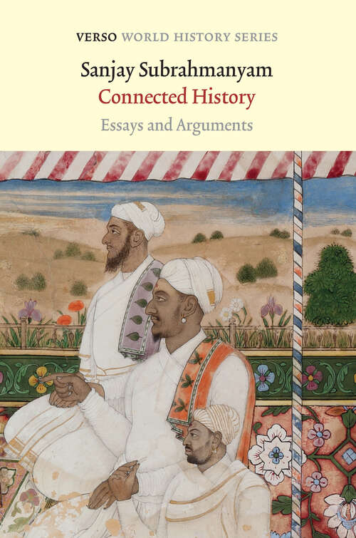 Book cover of Connected History: Essays and Arguments