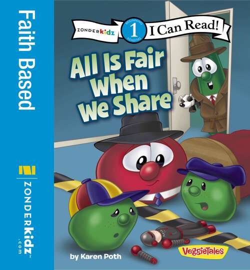 Book cover of All Is Fair When We Share: Level 1 (I Can Read! / Big Idea Books / VeggieTales)