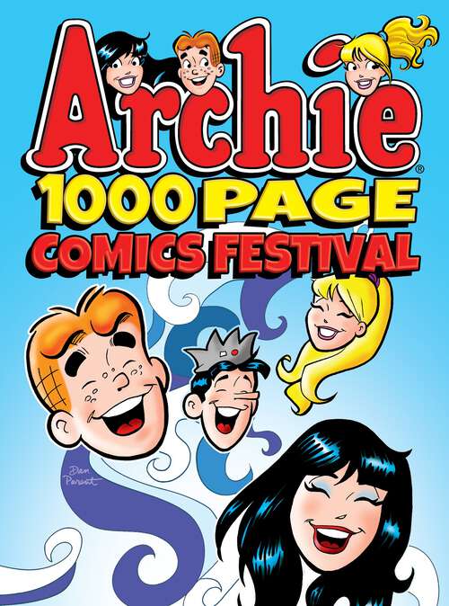 Book cover of Archie 1000 Page Comics Festival (Archie 1000 Page Digests #17)